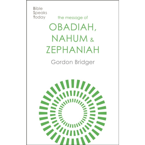 Inter-Varsity Press The Message of Obadiah, Nahum and Zephaniah (häftad, eng)