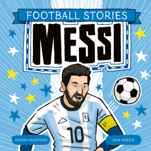 Hachette Children's Group Football Stories: Messi (häftad, eng)