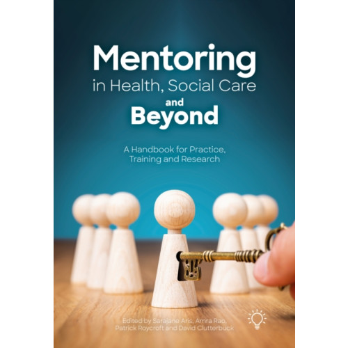 Pavilion Publishing and Media Ltd Mentoring in Health, Social Care and Beyond (häftad, eng)