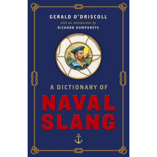 Swift Press A Dictionary of Naval Slang (inbunden, eng)