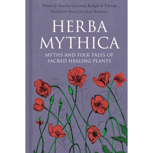 The History Press Ltd Herba Mythica (inbunden, eng)