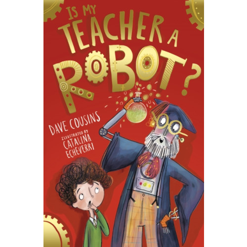 Little Tiger Press Group Is My Teacher A Robot? (häftad, eng)