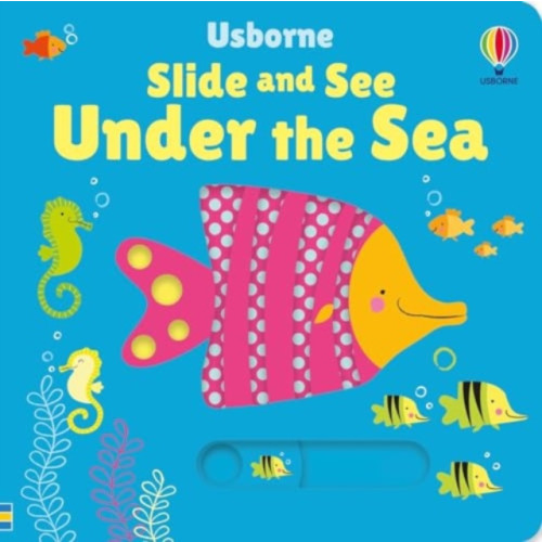 Usborne Publishing Ltd Slide and See Under the Sea (bok, board book, eng)