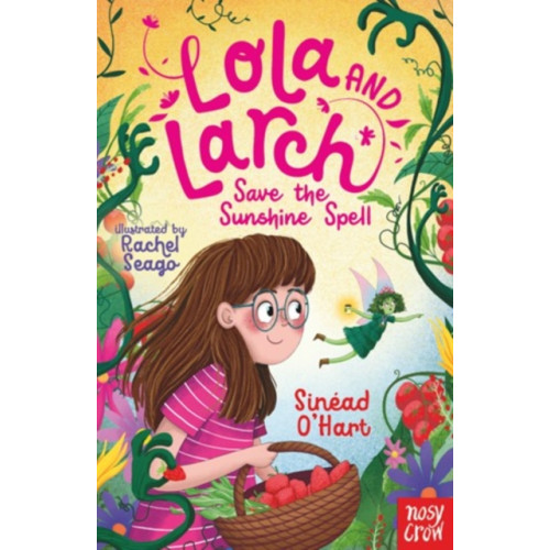 Nosy Crow Ltd Lola and Larch Save the Sunshine Spell (häftad, eng)
