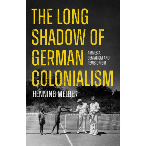 C hurst & co publishers ltd The Long Shadow of German Colonialism (häftad, eng)