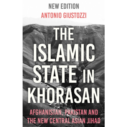 C hurst & co publishers ltd The Islamic State in Khorasan (häftad, eng)
