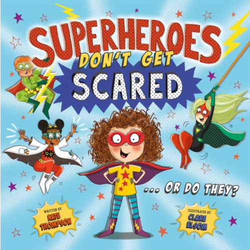 Trigger Publishing Superheroes Don't Get Scared... Or Do They? (UK) (häftad, eng)