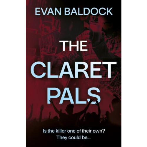 The Book Guild Ltd The Claret Pals (häftad, eng)