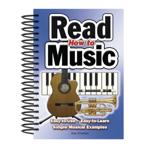 Flame Tree Publishing How To Read Music (bok, spiral, eng)