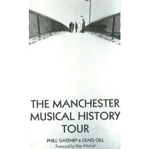 Empire Publications Manchester Musical History Tour (häftad, eng)
