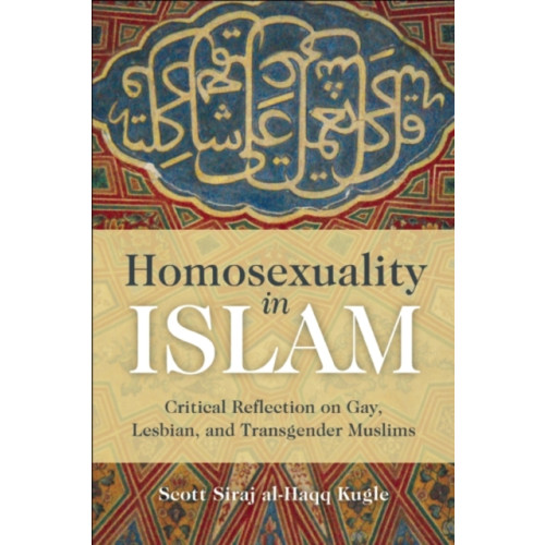 Oneworld Publications Homosexuality in Islam (häftad, eng)