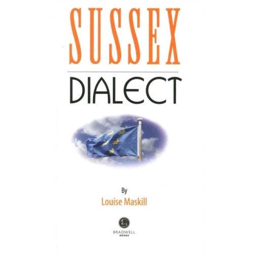 Bradwell Books Sussex Dialect (häftad, eng)