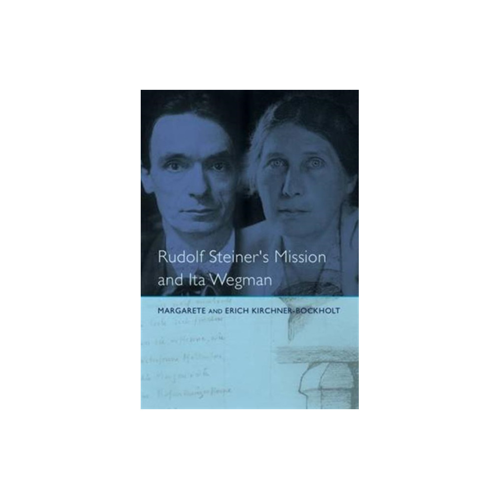Produktbild för Rudolf Steiner's Mission and Ita Wegman (häftad, eng)
