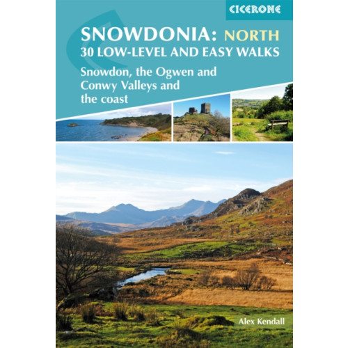 Cicerone Press Snowdonia: 30 Low-level and Easy Walks - North (häftad, eng)