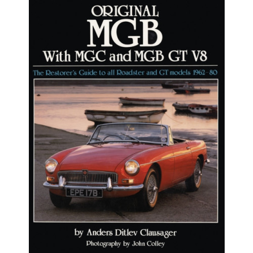 Herridge & Sons Ltd Original MGB with MGC and MGB GT V8 (inbunden, eng)