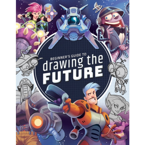 3DTotal Publishing Ltd Beginner's Guide to Drawing the Future (häftad, eng)