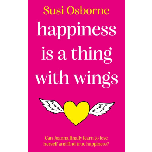 The Book Guild Ltd Happiness is a Thing With Wings (häftad, eng)