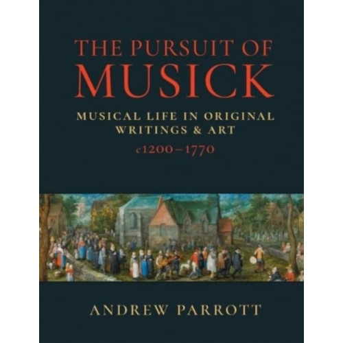 Clink Street Publishing The Pursuit of Musick (inbunden, eng)
