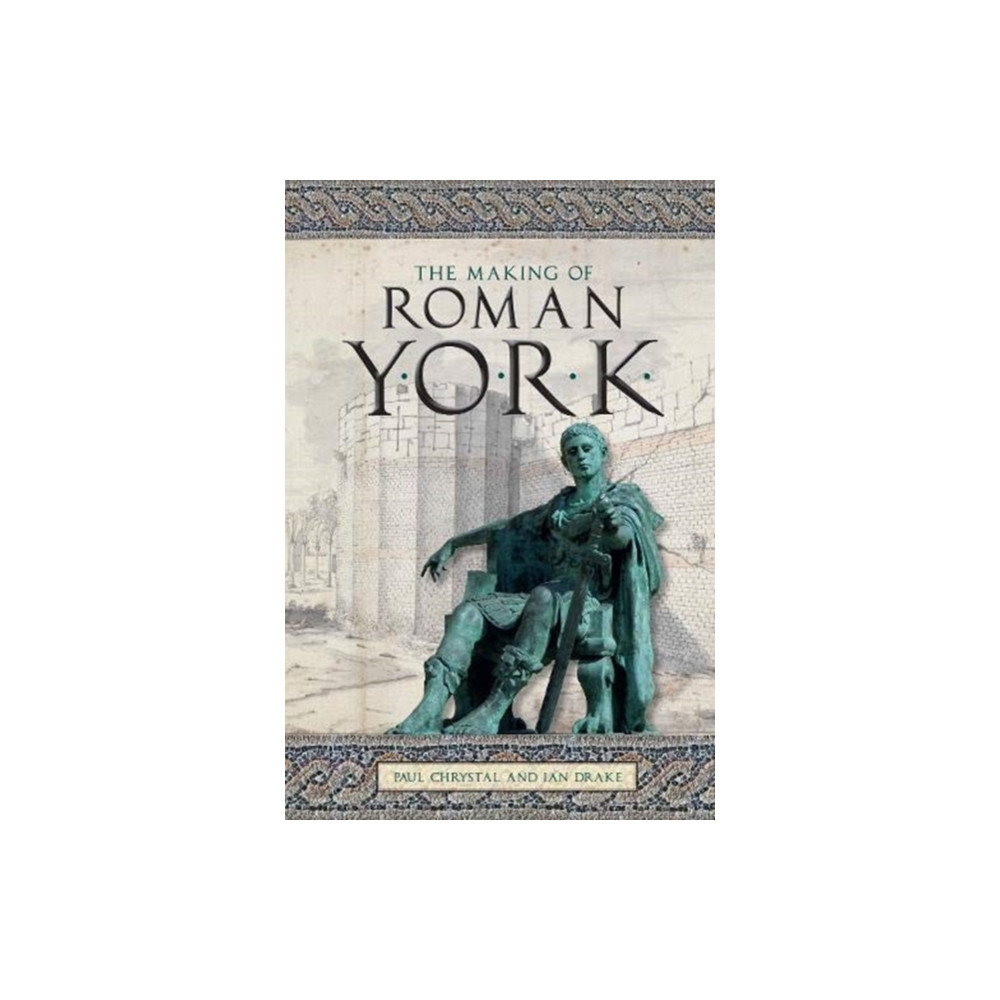 Produktbild för The Making of Roman York (häftad, eng)