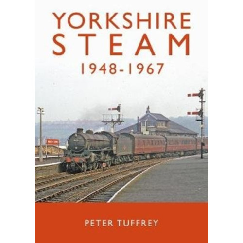 Great Northern Books Ltd Yorkshire Steam 1948-1968 (inbunden, eng)