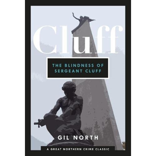 Great Northern Books Ltd The Blindness of Sergeant Cluff (häftad, eng)