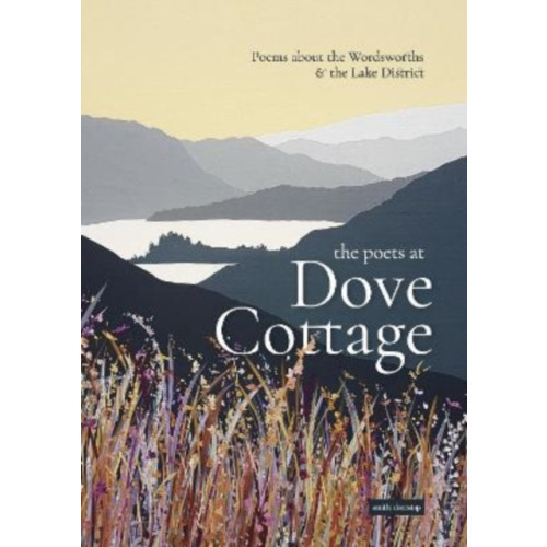 Smith|Doorstop Books The Poets at Dove Cottage (häftad, eng)