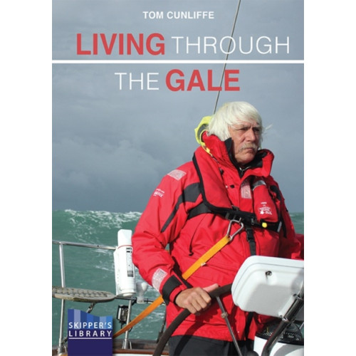 Fernhurst Books Limited Living Through The Gale (häftad, eng)