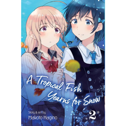 Viz Media, Subs. of Shogakukan Inc A Tropical Fish Yearns for Snow, Vol. 2 (häftad, eng)