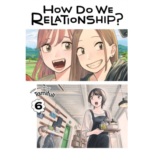 Viz Media, Subs. of Shogakukan Inc How Do We Relationship?, Vol. 6 (häftad, eng)