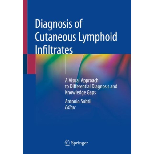 Springer Nature Switzerland AG Diagnosis of Cutaneous Lymphoid Infiltrates (häftad, eng)