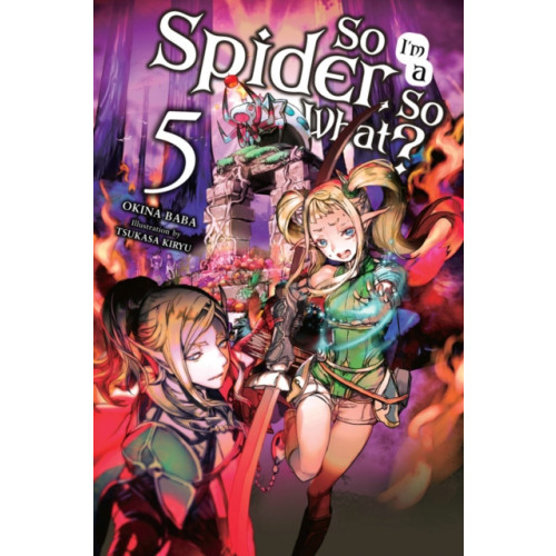 Little, Brown & Company So I'm a Spider, So What?, Vol. 5 (light novel) (häftad, eng)
