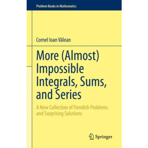 Springer International Publishing AG More (Almost) Impossible Integrals, Sums, and Series (inbunden, eng)