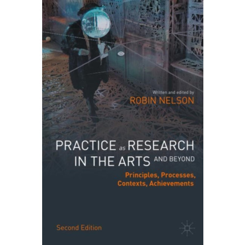 Springer Nature Switzerland AG Practice as Research in the Arts (and Beyond) (häftad, eng)