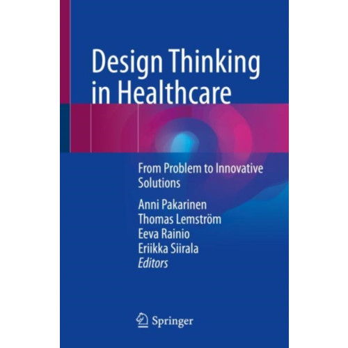 Springer International Publishing AG Design Thinking in Healthcare (häftad, eng)