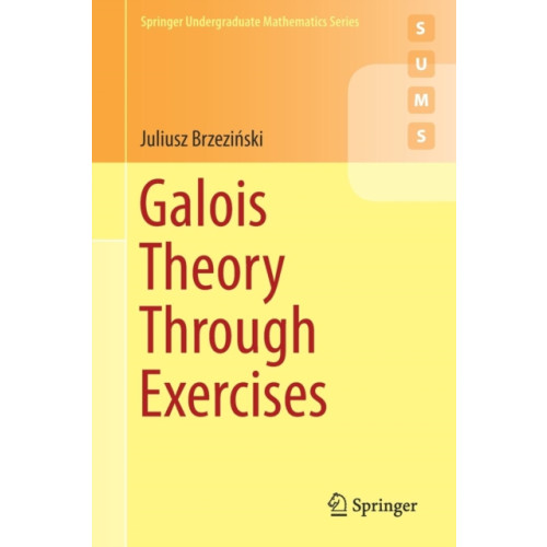 Springer International Publishing AG Galois Theory Through Exercises (häftad, eng)