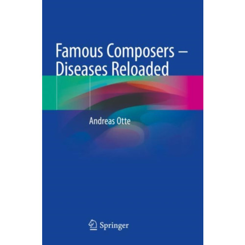 Springer International Publishing AG Famous Composers – Diseases Reloaded (häftad, eng)