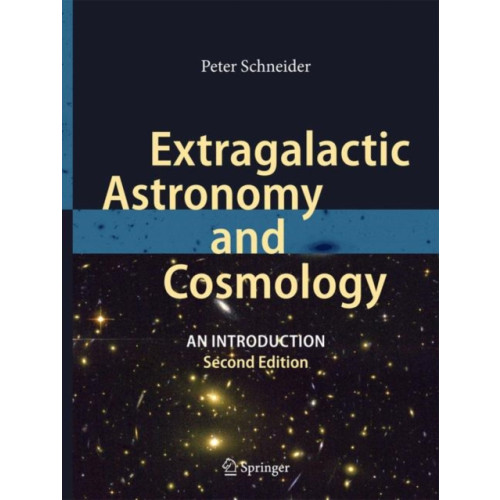 Springer-Verlag Berlin and Heidelberg GmbH & Co. KG Extragalactic Astronomy and Cosmology (inbunden, eng)