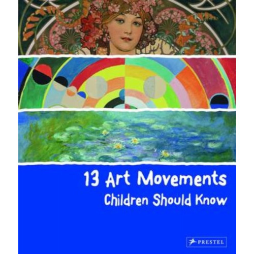 Prestel 13 Art Movements Children Should Know (inbunden, eng)