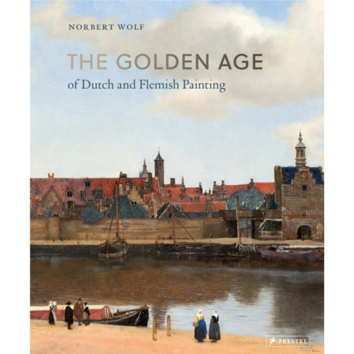 Prestel The Golden Age of Dutch and Flemish Painting (inbunden, eng)