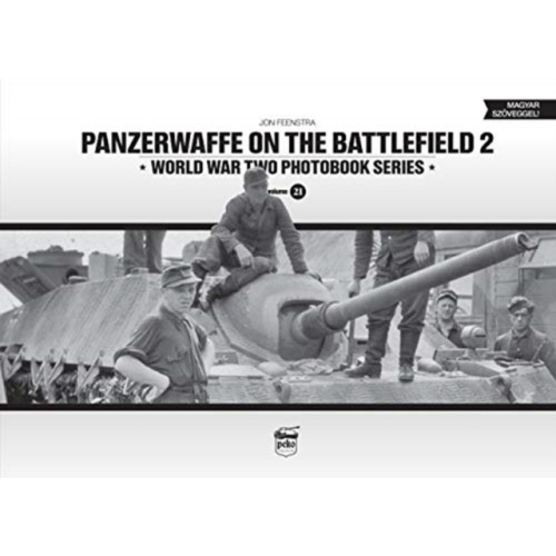 PeKo Publishing Kft. Panzerwaffe on the Battlefield 2 (Vol.21) (inbunden, hun)