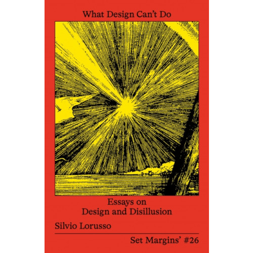 Set Margins' publications What Design Can’t Do (häftad, eng)