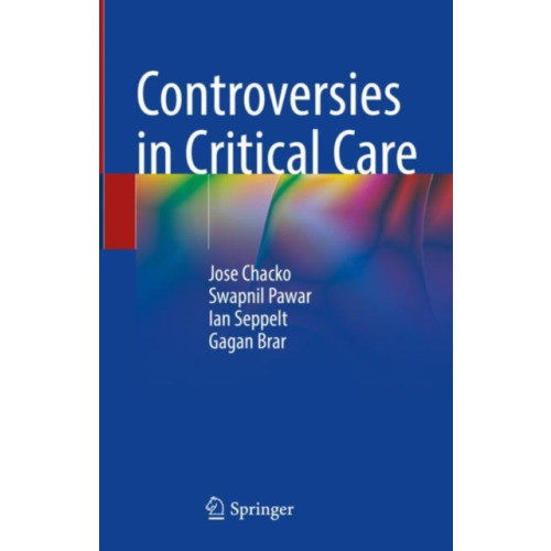 Springer Verlag, Singapore Controversies in Critical Care (inbunden, eng)