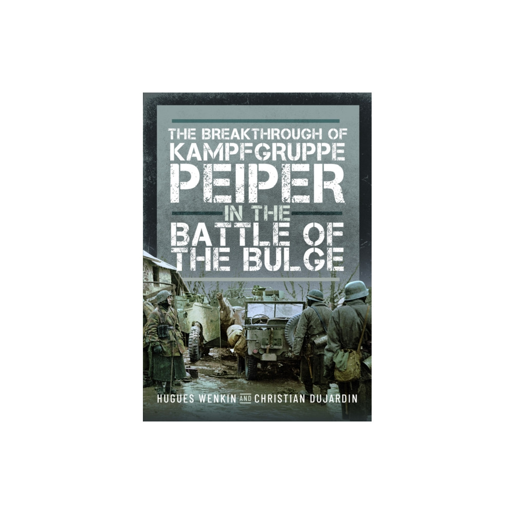 Produktbild för The Breakthrough of Kampfgruppe Peiper in the Battle of the Bulge (inbunden, eng)