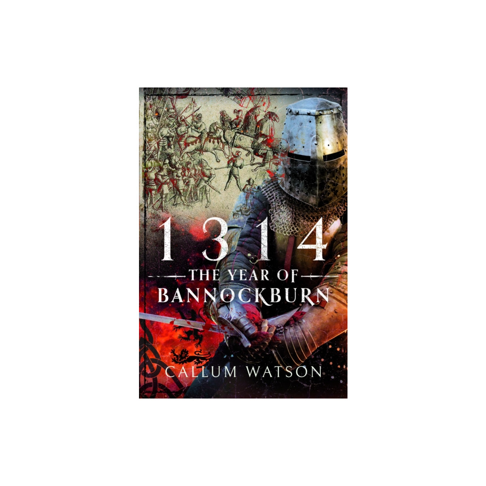 Produktbild för 1314: The Year of Bannockburn (inbunden, eng)