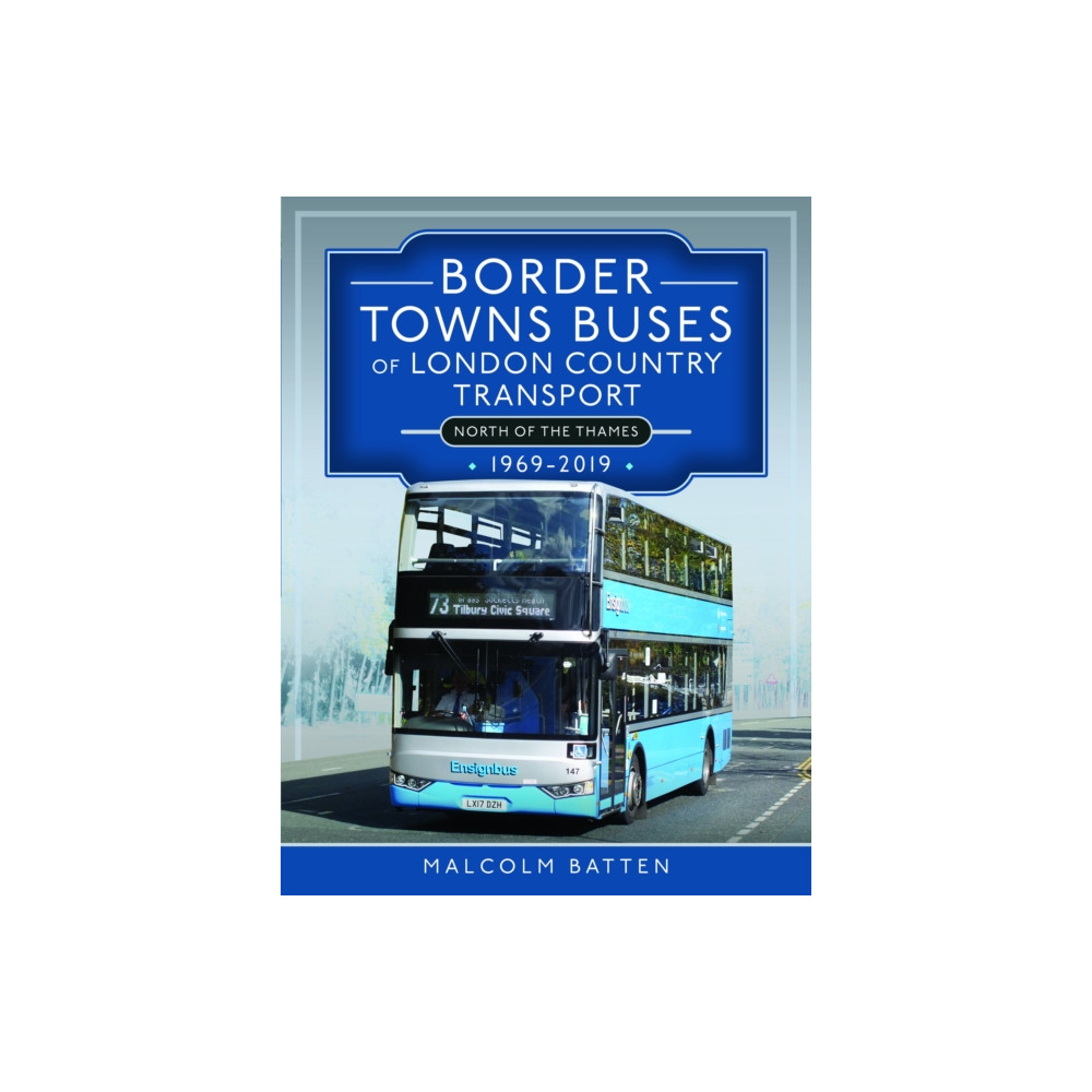 Produktbild för Border Towns Buses of London Country Transport (North of the Thames) 1969-2019 (inbunden, eng)