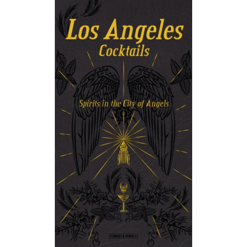 SIME Books Los Angeles Cocktails: Spirits in the City of Angels (inbunden, eng)