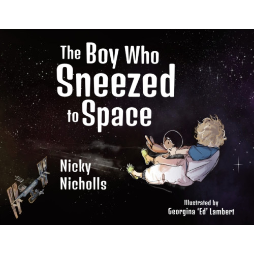 Olympia Publishers The Boy Who Sneezed To Space (häftad, eng)