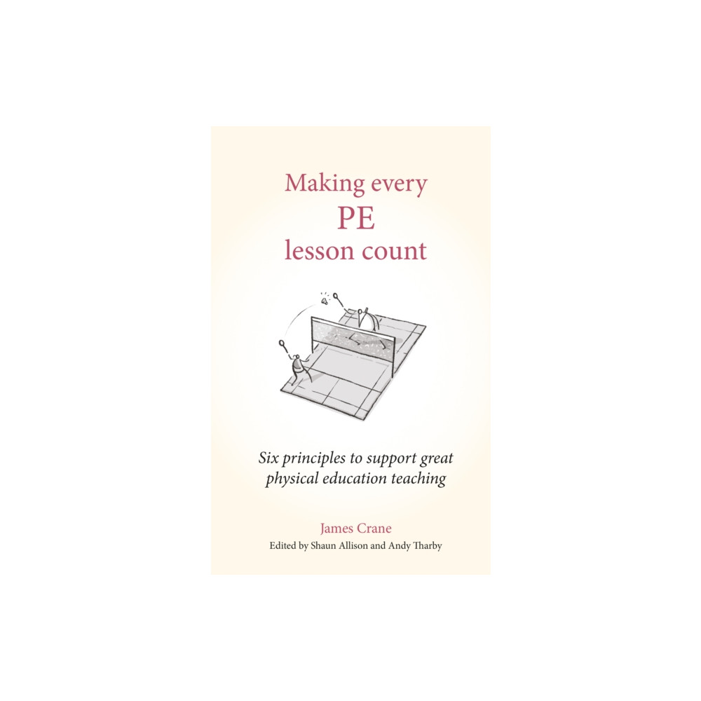 Produktbild för Making Every PE Lesson Count (häftad, eng)