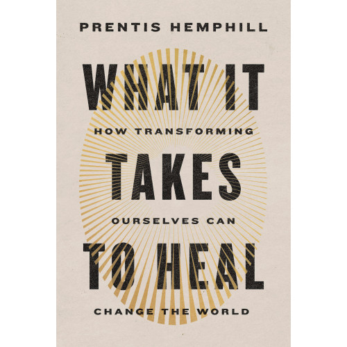 Prentis Hemphill What It Takes to Heal (inbunden, eng)