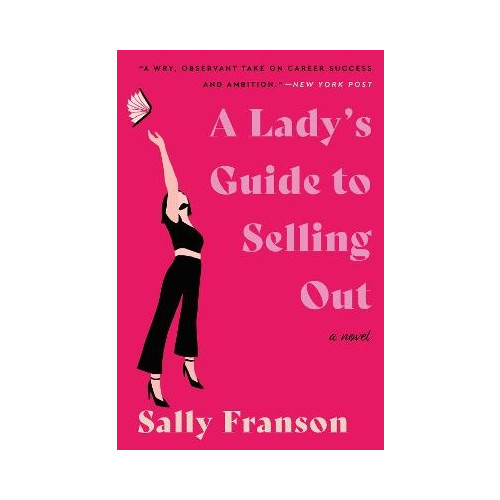 Sally Franson A Lady's Guide to Selling Out (häftad, eng)